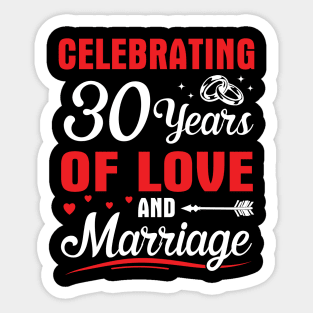 Celebrating 30 Years Of Love And Marriage Happy Husband Wife Papa Nana Uncle Aunt Brother Sister Sticker